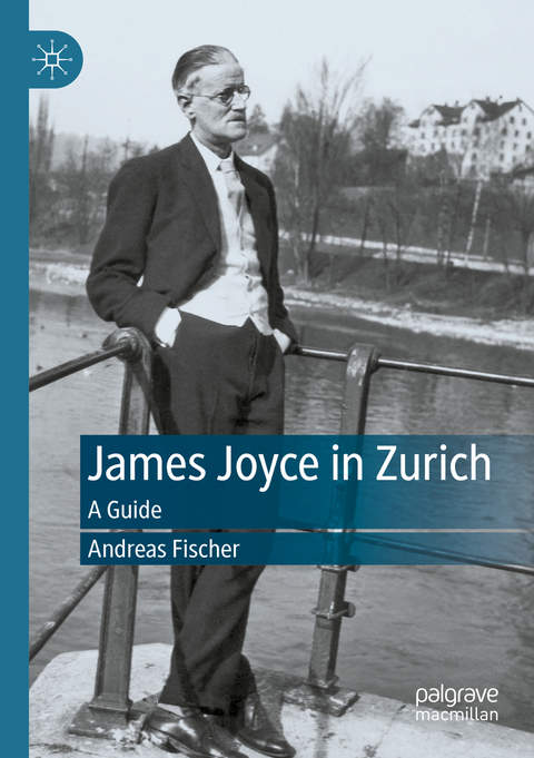 James Joyce in Zurich - Andreas Fischer