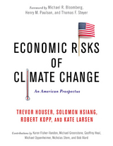 Economic Risks of Climate Change -  Michael Delgado,  D. J. Rasmussen,  James Rising,  Paul Wilson,  Trevor Houser,  Solomon Hsiang,  Amir Jina,  Robert Kopp,  Kate Larsen,  Michael Mastrandrea,  Shashank Mohan,  Robert Muir-Wood