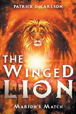 The Winged Lion - Patrick D Carlson