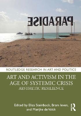 Art and Activism in the Age of Systemic Crisis - 