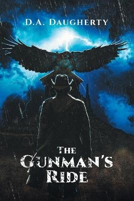 The Gunman's Ride - D A Daugherty