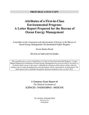 Attributes of a First-in-Class Environmental Program - Engineering National Academies of Sciences  and Medicine,  Division on Earth and Life Studies,  Ocean Studies Board,  Committee on the Assessment and Advancement of Science in the Bureau of Ocean Energy Management's Environmental Studies Program