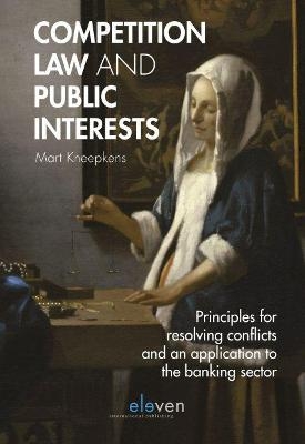 Competition Law and Public Interests - Mart Kneepkens