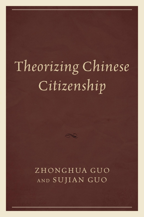 Theorizing Chinese Citizenship - 