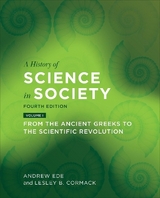 A History of Science in Society, Volume I - Ede, Andrew; Cormack, Lesley