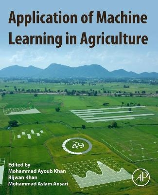 Application of Machine Learning in Agriculture - 