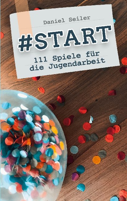 #START: 111 Spiele für die Jugendarbeit - Daniel Seiler