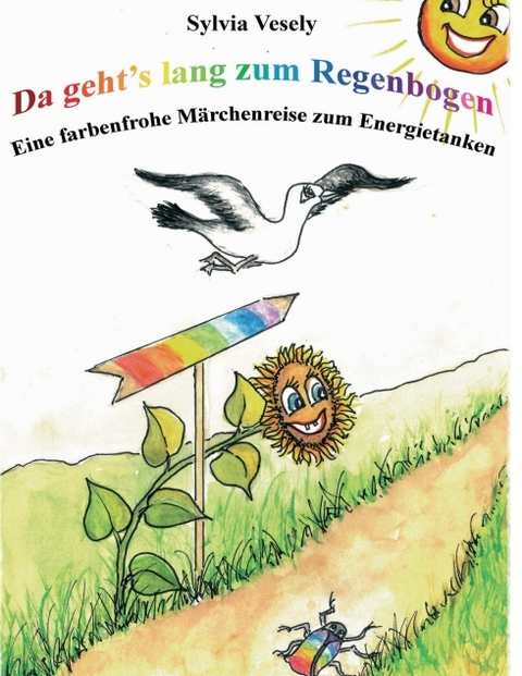 Da geht's lang zum Regenbogen - Sylvia Vesely