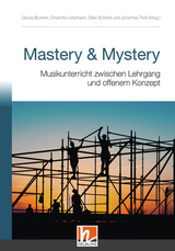 Mastery & Mystery - Georg Brunner, Charlotte Lietzmann, Silke Schmid