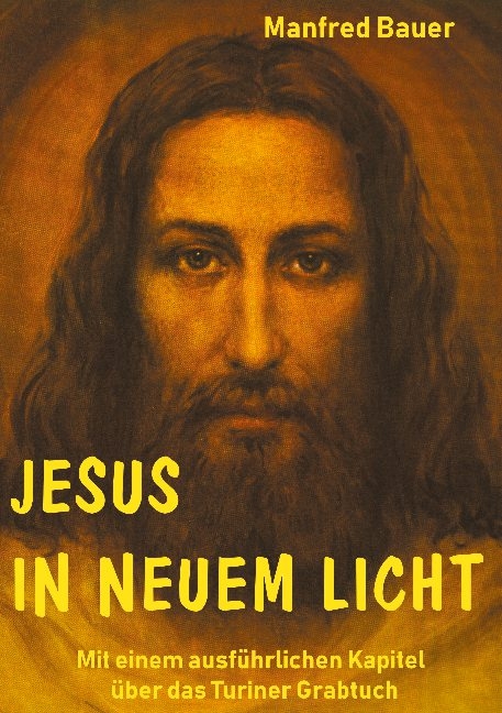 Jesus in Neuem Licht - Manfred Bauer