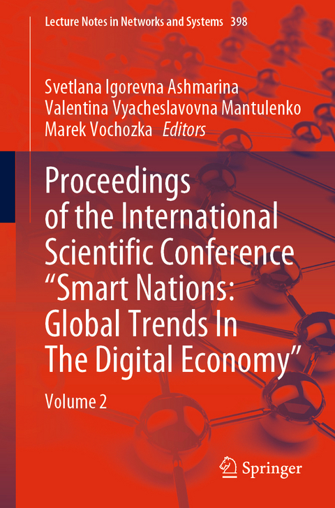 Proceedings of the International Scientific Conference “Smart Nations: Global Trends In The Digital Economy” - 