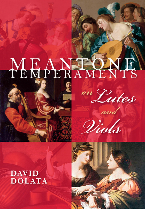 Meantone Temperaments on Lutes and Viols - David Dolata