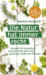 Die Natur hat immer recht - Maurice Mességué