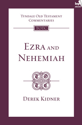 TOTC Ezra and Nehemiah - Derek Kidner