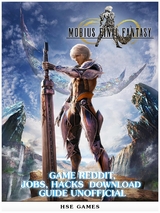 Mobius Final Fantasy Game Reddit, Jobs, Hacks Download Guide Unofficial -  HSE Games