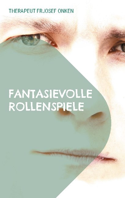 Fantasievolle Rollenspiele - Therapeut Frjosef Onken