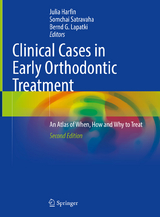 Clinical Cases in Early Orthodontic Treatment - Harfin, Julia; Satravaha, Somchai; Lapatki, Bernd G.