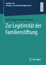 Zur Legitimität der Familienstiftung - Ruth Margret Junius-Morawe