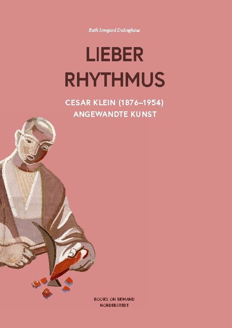 Cesar Klein (1876-1954) ,Lieber Rhythmus -Angewandte Kunst - Ruth Irmgard Dalinghaus