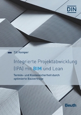 Integrierte Projektabwicklung (IPA) mit BIM und Lean - Till Kemper