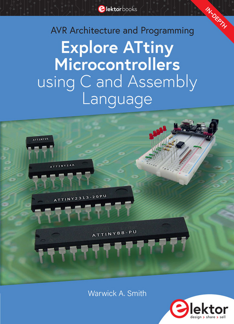 Explore ATtiny Microcontrollers using C and Assembly Language - Warwick A. Smith