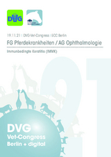 DVG Vet-Congress 2021 Fachgruppe Pferdekrankheiten / AG Ophthalmologie