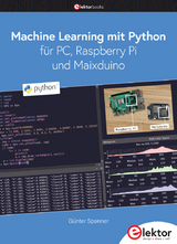 Machine Learning mit Python für PC, Raspberry Pi und Maixduino - Günter Spanner