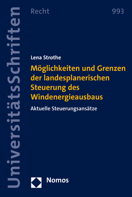 Möglichkeiten und Grenzen der landesplanerischen Steuerung des Windenergieausbaus - Lena Strothe