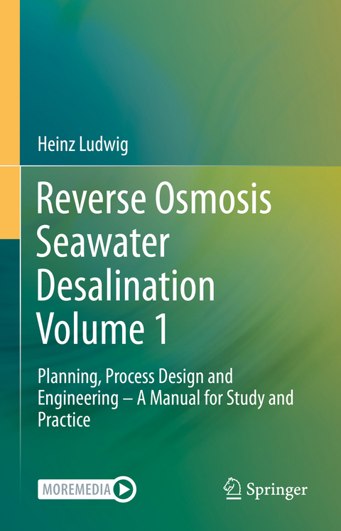 Reverse Osmosis Seawater Desalination Volume 1 - Heinz Ludwig