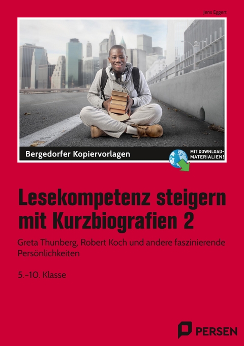 Lesekompetenz steigern mit Kurzbiografien 2 - Jens Eggert