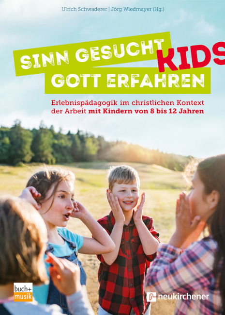 Sinn gesucht - Gott erfahren KIDS - 