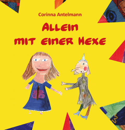 Allein mit einer Hexe - Corinna Antelmann