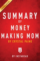 Summary of Money Making Mom - Instaread Summaries