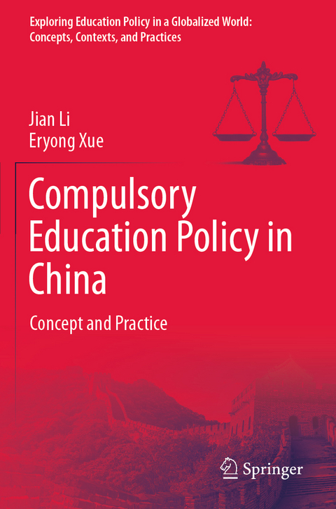 Compulsory Education Policy in China - Jian Li, Eryong Xue