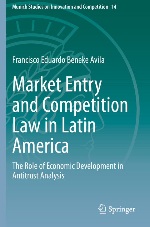 Market Entry and Competition Law in Latin America - Francisco Eduardo Beneke Avila