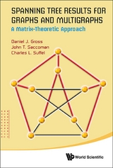 SPANNING TREE RESULTS FOR GRAPHS AND MULTIGRAPHS - John T Saccoman, Daniel J Gross, Charles L Suffel