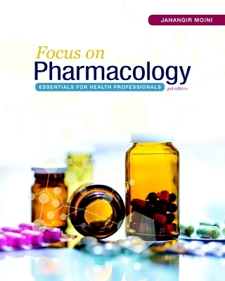 Focus on Pharmacology - Jahangir Moini