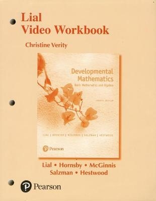 Video Workbook for Developmental Mathematics - Margaret Lial, John Hornsby, Terry McGinnis, Stanley Salzman, Diana Hestwood