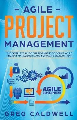 Agile Project Management - Greg Caldwell