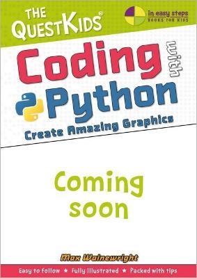 Coding with Python - Create Amazing Graphics - Max Wainewright