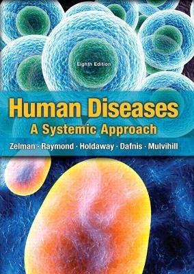 Human Diseases Plus MyLab Health Professions with Pearson eText -- Access Card Package - Mark Zelman  Ph.D., Elaine Tompary, Jill Raymond, Paul Holdaway, Mary Lou Mulvihill