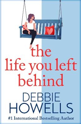 The Life You Left Behind - Debbie Howells