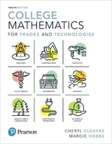 College Mathematics for Trades and Technologies - Cleaves, Cheryl; Hobbs, Margie; Noble, Jeffrey