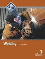 Welding Trainee Guide, Level 3 - NCCER