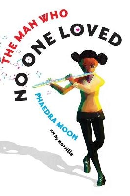 The Man Who No One Loved - Phaedra Moon