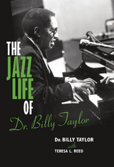 Jazz Life of Dr. Billy Taylor -  Teresa L. Reed,  Billy Taylor