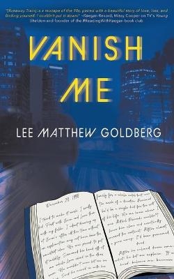 Vanish Me - Lee Matthew Goldberg