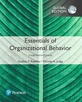 Essentials of Organizational Behavior, Global Edition - Stephen Robbins, Timothy Judge