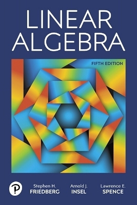 Linear Algebra - Stephen Friedberg, Arnold Insel, Lawrence Spence