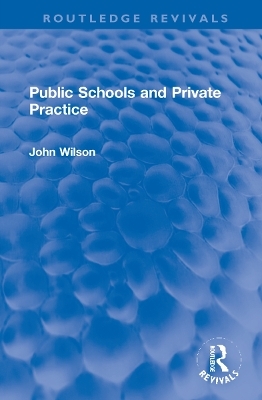 Public Schools and Private Practice - John Wilson